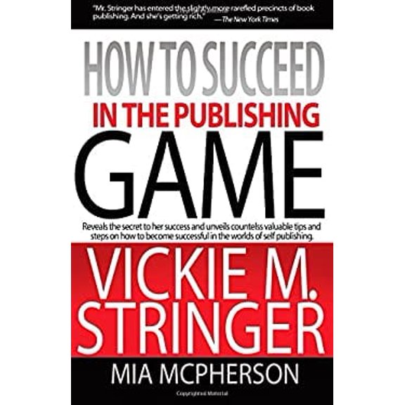 Pre-Owned How to Succeed in the Publishing Game (Paperback) 097678940X 9780976789406