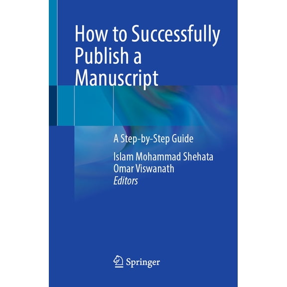 How to Successfully Publish a Manuscript: A Step-By-Step Guide, (Paperback)