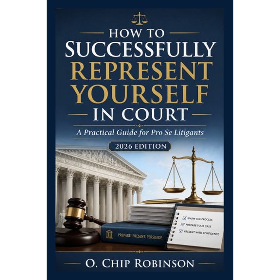 How to Successfully Represent Yourself in Court: A Practical Guide for Pro Se Litigants, (Paperback)