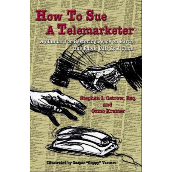 Pre-Owned How to Sue a Telemarketer (Paperback) 0615338178 9780615338170