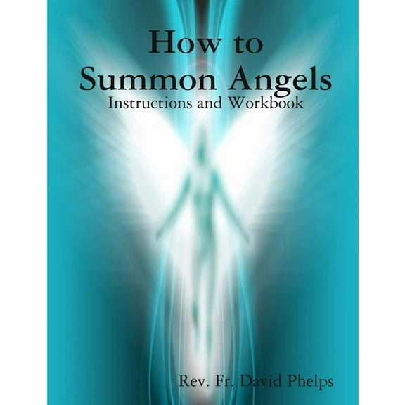 How to Summon Angels, (Paperback)