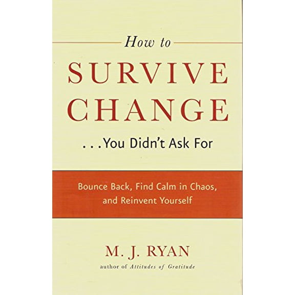 Pre-Owned How to Survive Change...You Didn't Ask For (Hardcover) 1606713434 9781606713433