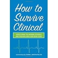 thumbnail image 1 of Pre-Owned How to Survive Clinical: Advice from the Nursing Students and Teachers Who Have Been There (Paperback) 1427798222 9781427798220, 1 of 1