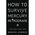 thumbnail image 1 of Pre-Owned How to Survive Mercury Retrograde: And Venus & Mars, Too (Paperback) 0738745170 9780738745176, 1 of 1