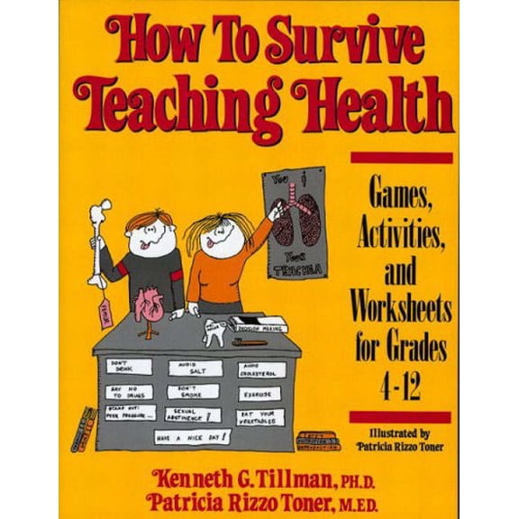 Pre-Owned How to Survive Teaching Health: Games, Activities, and Worksheets for Grades 4-12 (Paperback) 0134251741 9780134251745