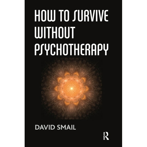 How to Survive Without Psychotherapy, (Hardcover)