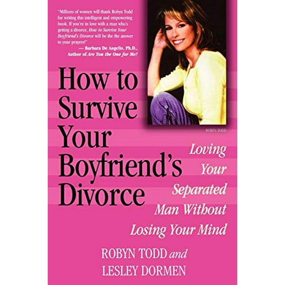 Pre-Owned How to Survive Your Boyfriend's Divorce: Loving Your Separated Man Without Losing Your Mind (Paperback) 0871319225 9780871319227