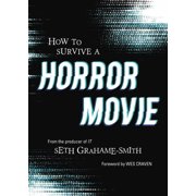 How to Survive a Horror Movie All the Skills to Dodge the Kills, Paperback