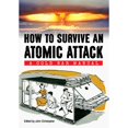 thumbnail image 1 of Pre-Owned How to Survive an Atomic Attack: A Cold War Manual (Paperback 9781445639970) by Department Of Defence, 1 of 1