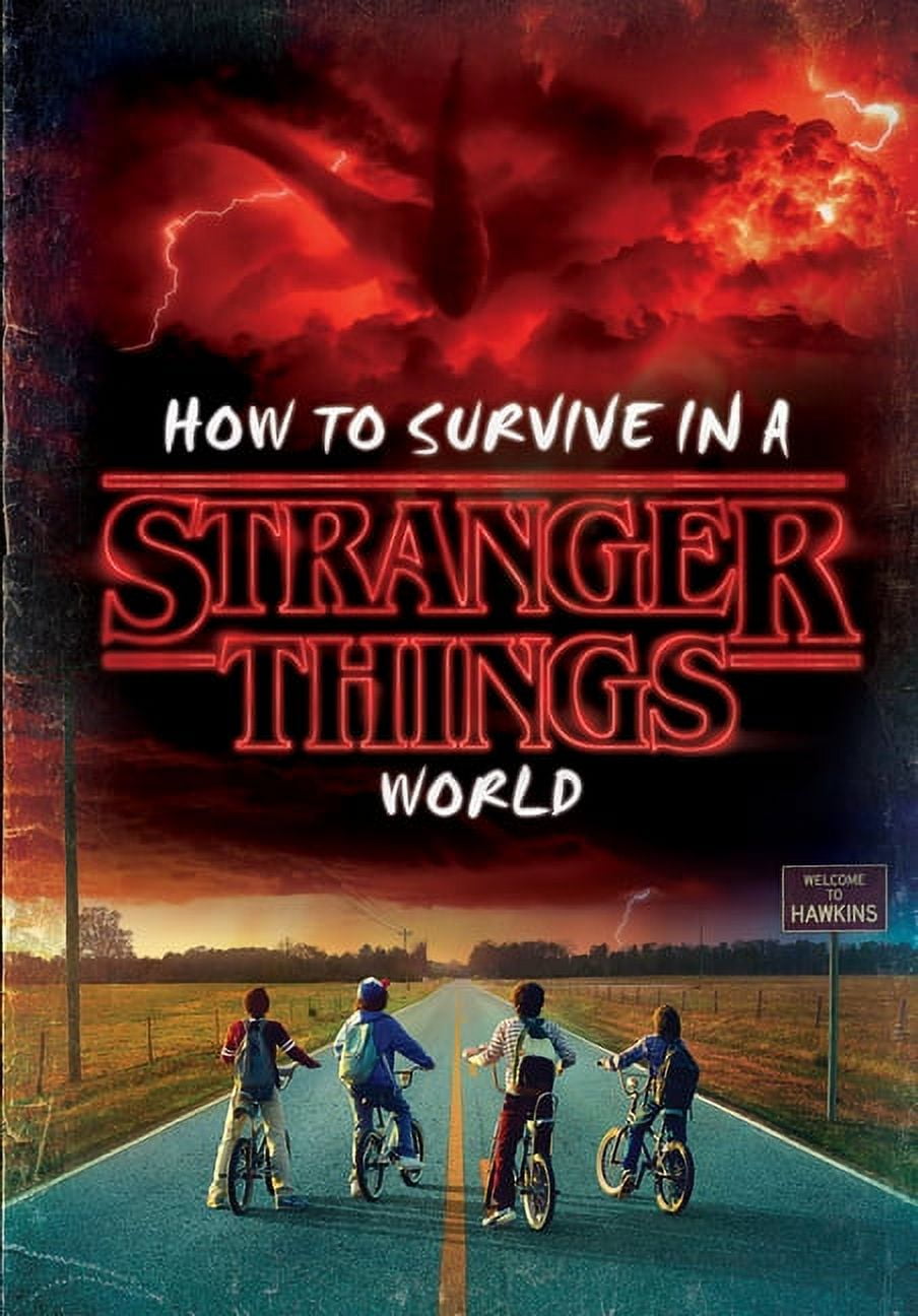 MATTHEW J GILBERT; RANDOM HOUSE How to Survive in a Stranger Things World (Stranger Things), (Hardcover)