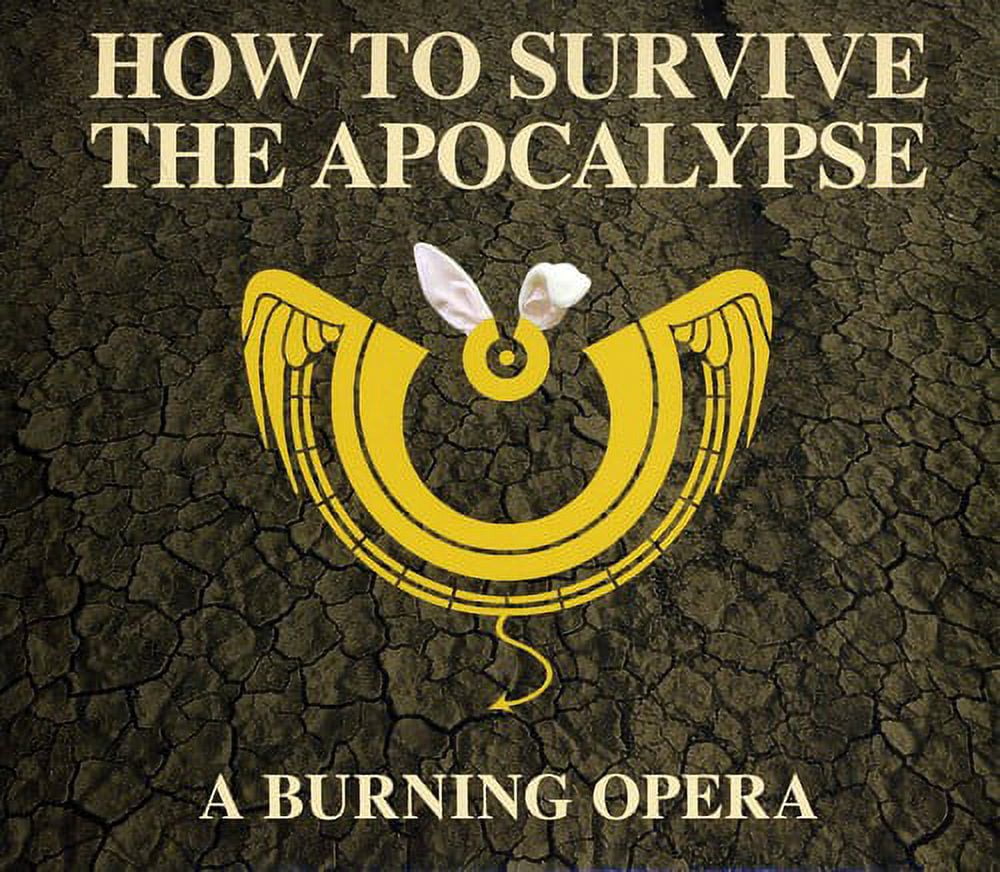Mark Nichols - How to Survive the Apocalypse: Burning Opera - Music & Performance - CD