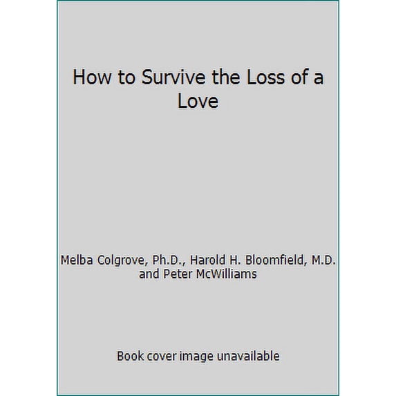 Pre-Owned How to Survive the Loss of a Love, 9780553206241, 0553206249, Paperback, First Edition edition
