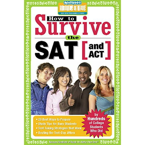 Pre-Owned How to Survive the SAT (and ACT) (Hundreds of Heads Survival Guides) Paperback