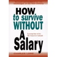 thumbnail image 1 of Pre-Owned How to Survive Without a Salary : Learning How to Live the Conserver Lifestyle (Paperback) 1895629683 9781895629682, 1 of 1