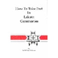 thumbnail image 1 of How to Take Part in Lakota Ceremonies (Paperback) by William Stolzman, 1 of 1