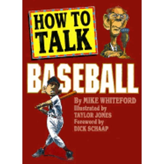 Pre-Owned How to Talk Baseball (Hardcover) 0883659344 9780883659342