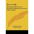 thumbnail image 1 of How to Talk : Meeting the Situations of Personal and Business Life and of Public Address, 1 of 1