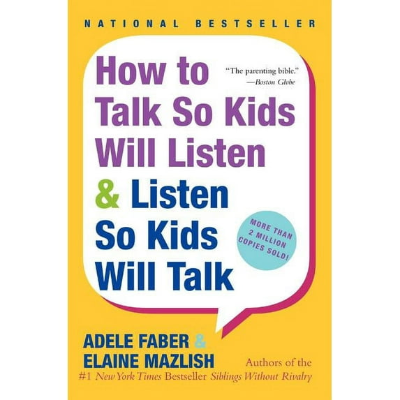 How to Talk So Kids Will Listen & Listen So Kids Will Talk