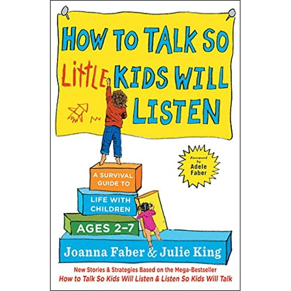 Pre-Owned How to Talk So Little Kids Will Listen: A Survival Guide to Life with Children Ages 2-7 (Paperback) 150113163X 9781501131639