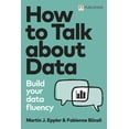 thumbnail image 1 of How to Talk about Data: Build Your Data Fluency, (Paperback), 1 of 1