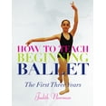 thumbnail image 1 of How to Teach Beginning Ballet : The First Three Years (Paperback), 1 of 1