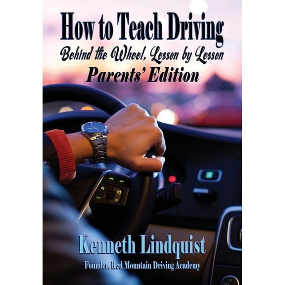 How to Teach Driving How to Teach Driving: Parents' Edition, (Paperback)