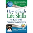 thumbnail image 1 of How to Teach Life Skills to Kids with Autism or Asperger's, (Paperback), 1 of 2