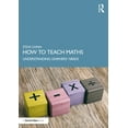 thumbnail image 1 of How to Teach Maths: Understanding Learners' Needs, (Paperback), 1 of 1