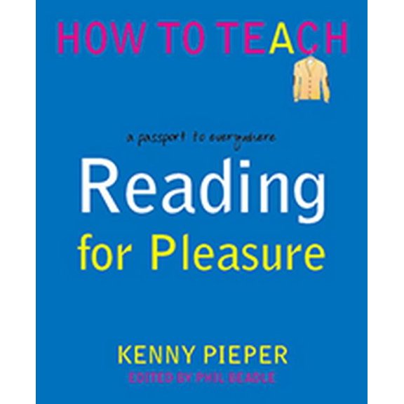 How to Teach Reading for Pleasure: A Passport to Everywhere, (Paperback)