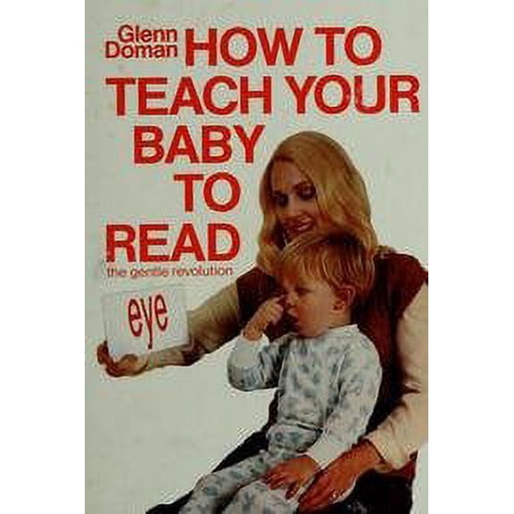 Pre-Owned How to Teach Your Baby to Read (Hardcover) 0936676019 9780936676012