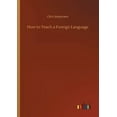 thumbnail image 1 of How to Teach a Foreign Language (Paperback), 1 of 1