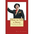 thumbnail image 1 of How to Tell a Story : The Art of Being Interesting, 1 of 1