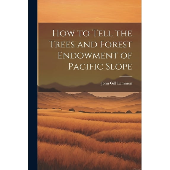 How to Tell the Trees and Forest Endowment of Pacific Slope (Paperback)