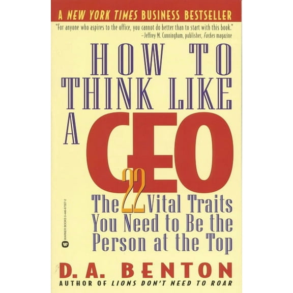 How to Think Like a CEO: The 22 Vital Traits You Need to Be the Person at the Top, (Paperback)