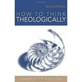 thumbnail image 1 of Pre-Owned How to Think Theologically, 2nd Edition, 1 of 1
