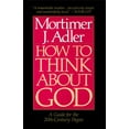 thumbnail image 1 of How to Think about God: A Guide for the 20th-Century Pagan, (Paperback), 1 of 1