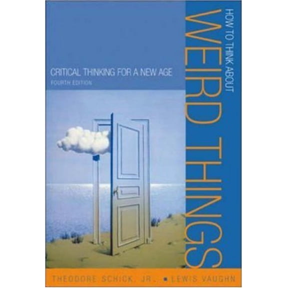 Pre-Owned How to Think About Weird Things: Critical Thinking for a New Age (Paperback) 007287953X 9780072879537