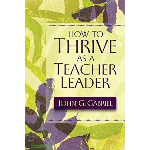 Pre-Owned How to Thrive as a Teacher Leader (Paperback) 1416600310 9781416600312