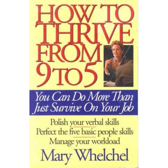 Pre-Owned How to Thrive from 9 to 5 (Paperback) 0849935989 9780849935985