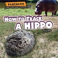 thumbnail image 1 of Pre-Owned How to Track a Hippo 9781615338887 Used, 1 of 1