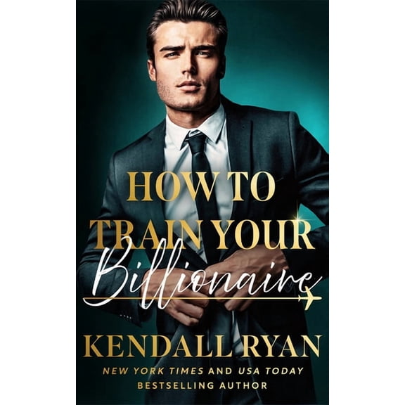 How to Train Your Billionaire, (Paperback)