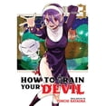 thumbnail image 1 of How to Train Your Devil: How to Train Your Devil Vol. 3 (Series #3) (Paperback), 1 of 1