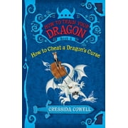 How to Train Your Dragon How to Train Your Dragon How to Cheat a Dragons Curse, Book 4, Paperback