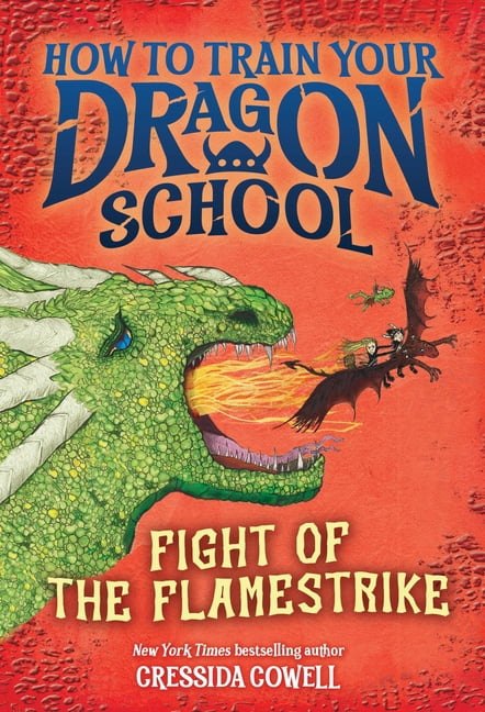 How to Train Your Dragon School How to Train Your Dragon School: Fight of the Flamestrike, Book 2, (Paperback)