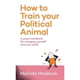 thumbnail image 1 of How to Train Your Political Animal, (Paperback), 1 of 1