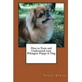 thumbnail image 1 of How to Train and Understand your Pekingese Puppy & Dog (Paperback), 1 of 1