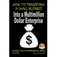 thumbnail image 1 of How to Transform a Small Business Into a Multimillion Dollar Enterprise, 1 of 2