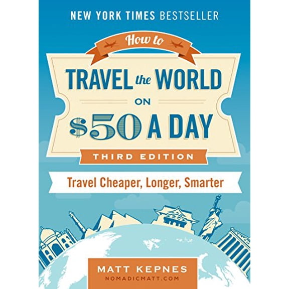 Pre-Owned How to Travel the World on $50 a Day - Third Edition: Travel Cheaper, Longer, Smarter Paperback