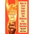thumbnail image 1 of How to Turn Your Body Into the Ultimate Fat-Burning Machine!: Reprogram Your Body to Stop Storing Fat and Start Burning , (Paperback), 1 of 1