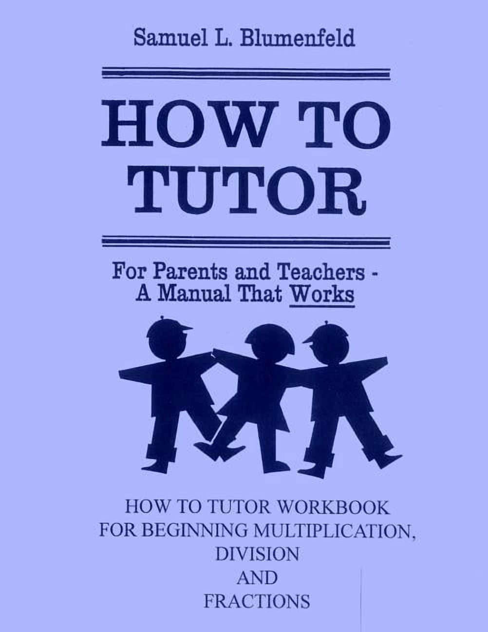 How to Tutor Workbook for Multiplication, Division and Fractions